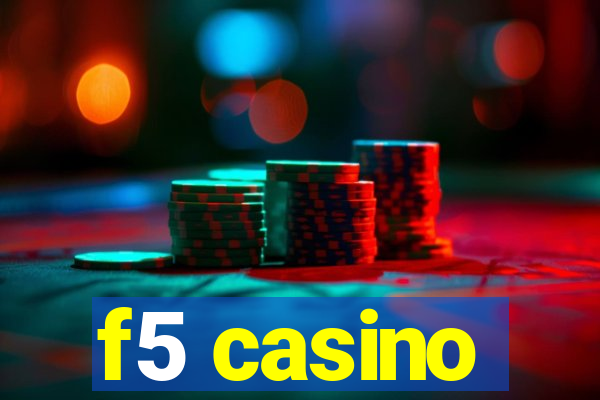 f5 casino